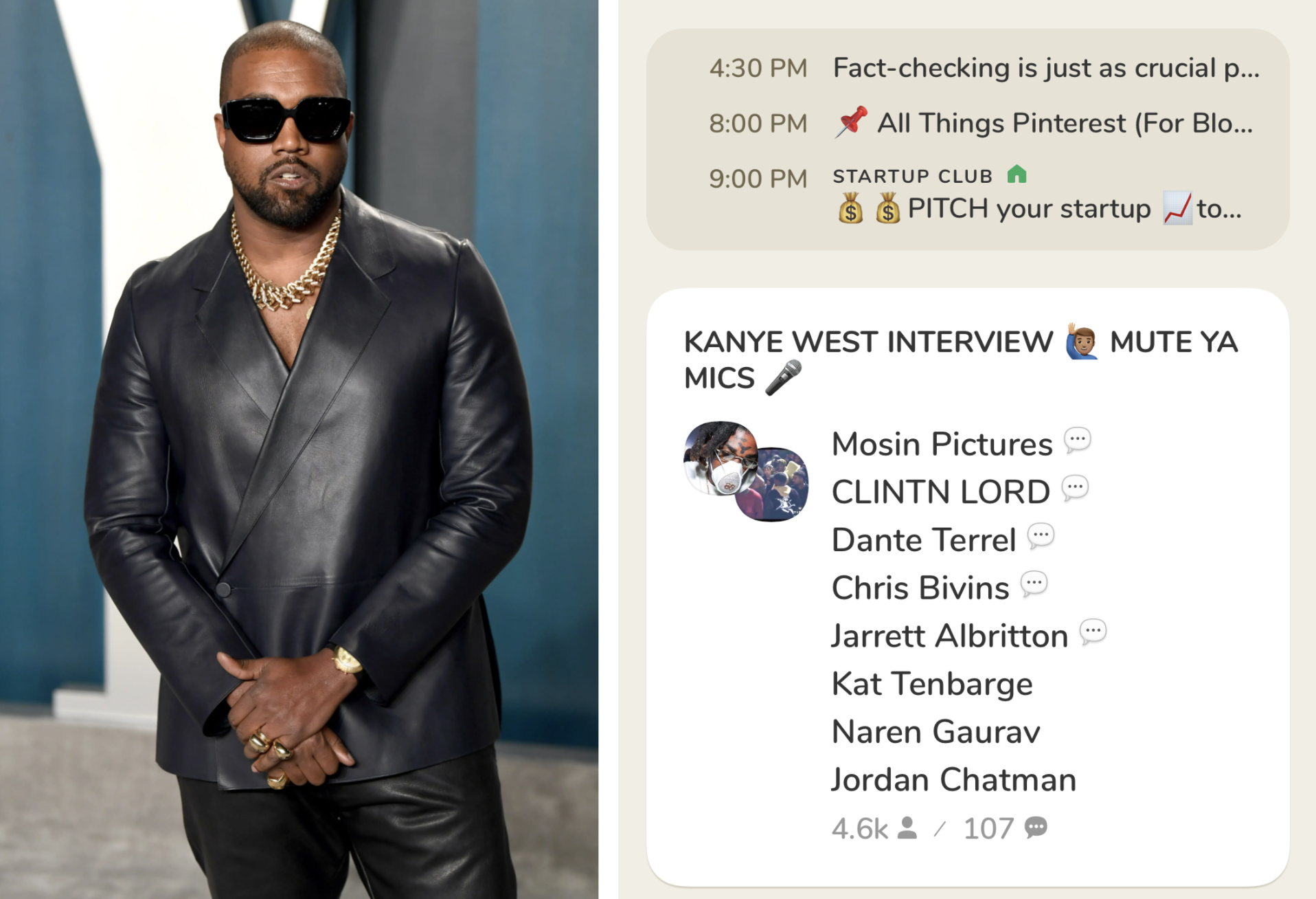Kanye West's media appearances are rare, so thousands of people joined a Clubhouse room they thought he was in.