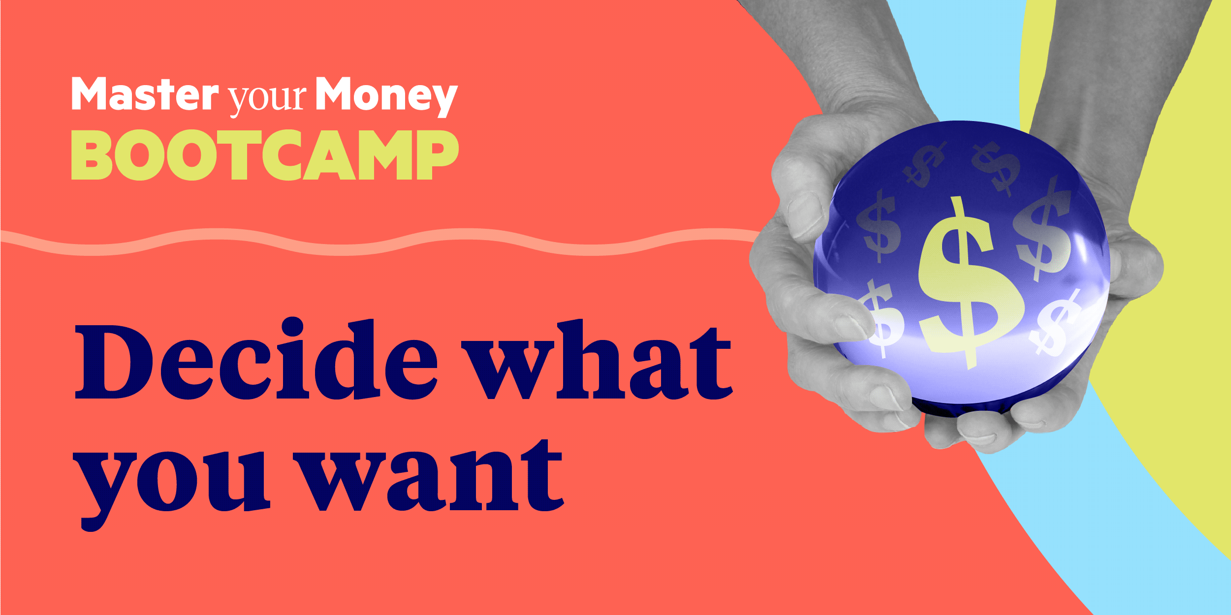 Master Your Money decide what you want 2x1