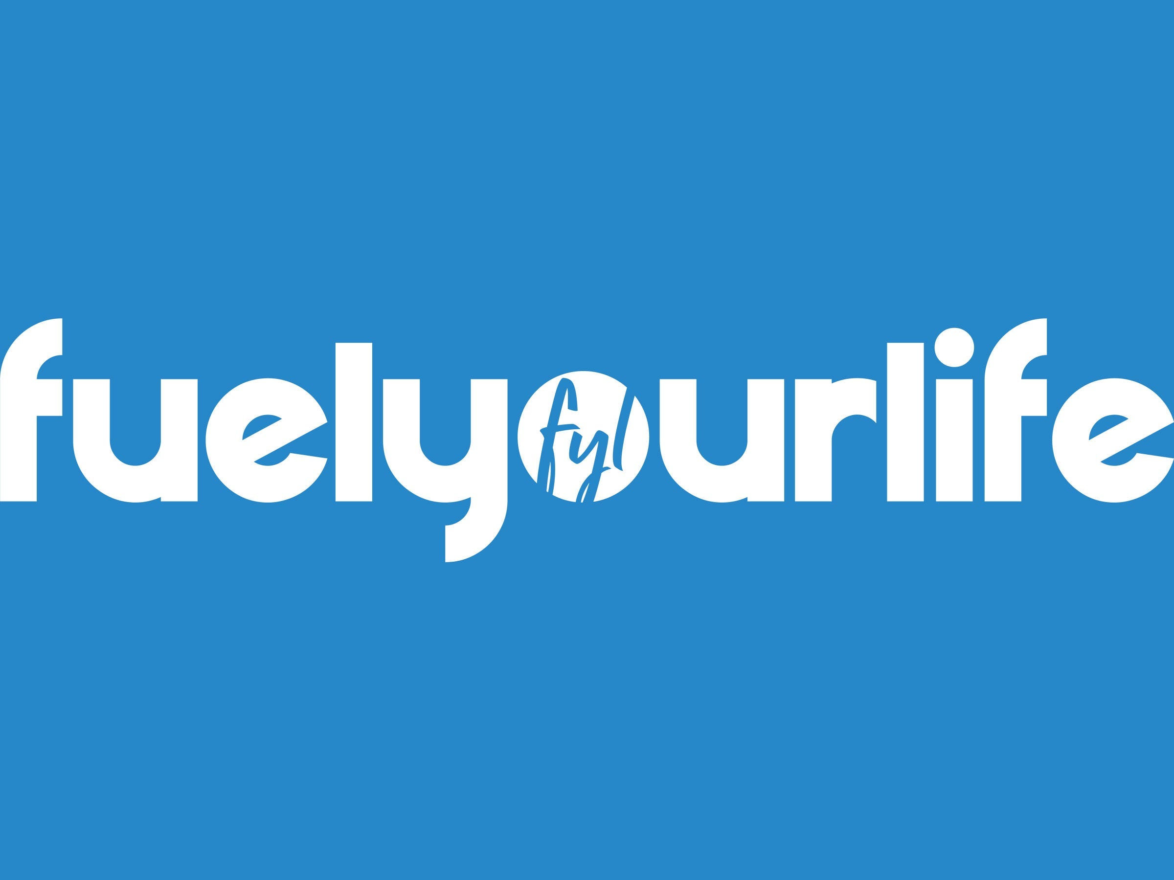 fuel your life