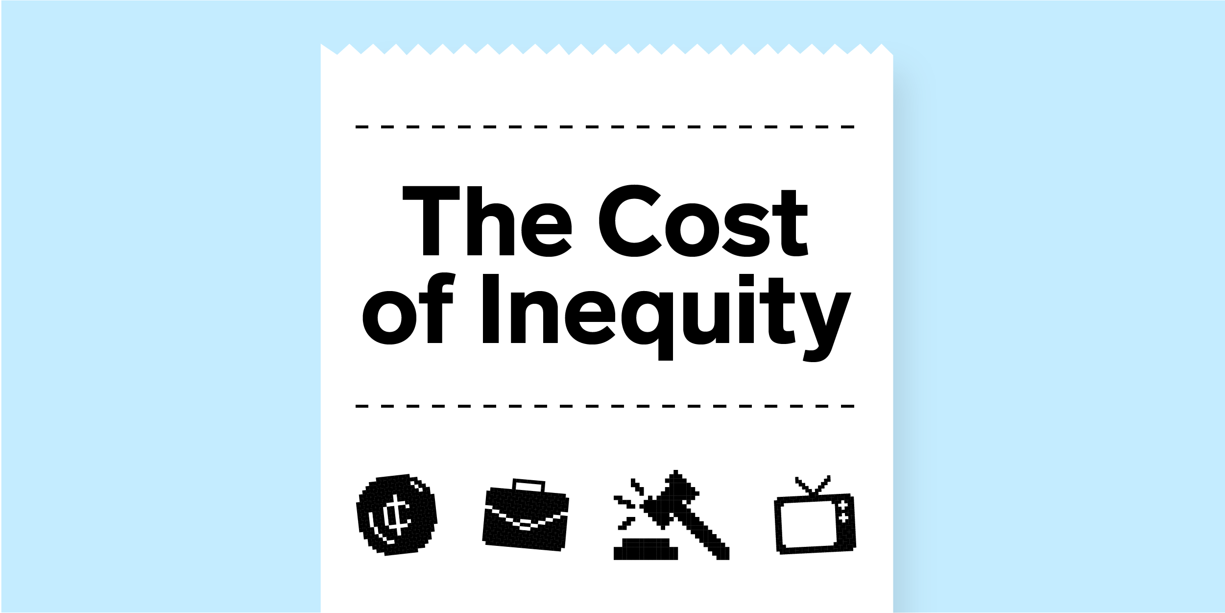 A receipt with the words "The Cost of Inequity" written on it on on a blue background.