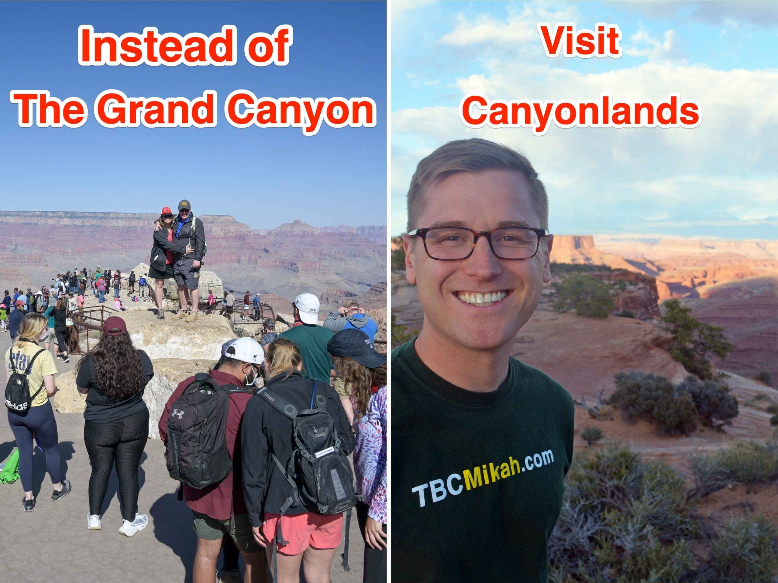 Text over side by side images comparing crowds at the Grand Canyon and Canyonlands reads: Instead of the Grand Canyon, Visit Canyonlands;