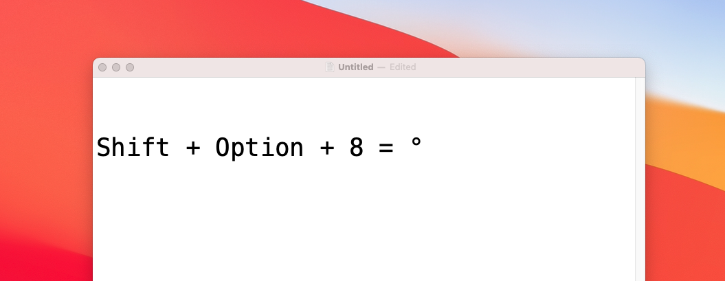 A Mac TextEdit document, showing an equation: Shift + Option + 8 = °