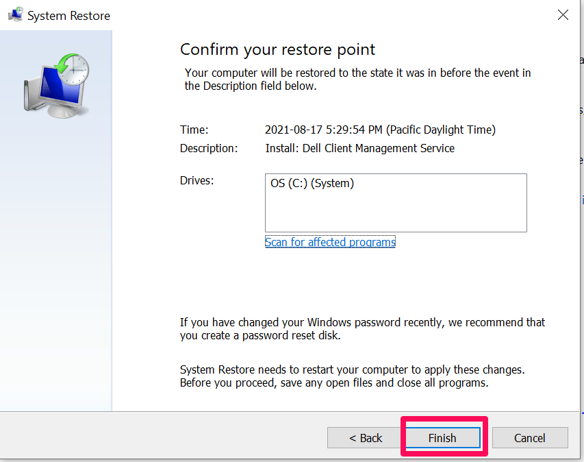 A screenshot of the Windows 10 restore point confirmation screen with a box around the "Finish" button..