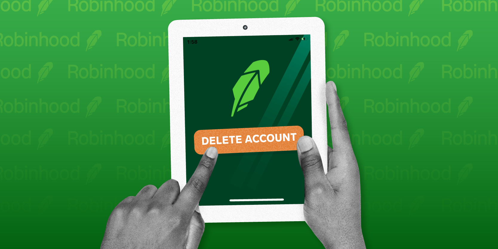 Hands holding iPad with Robinhood app to delete account on green background 2x1