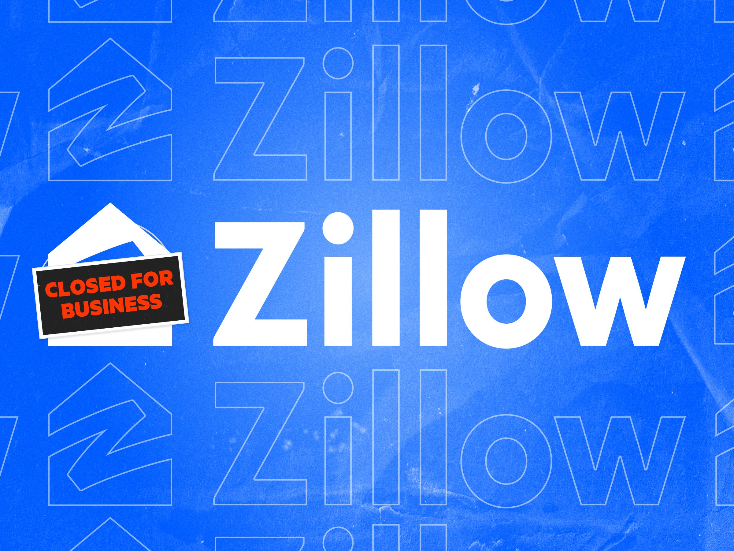 Zillow logo with a "closed for business" sign over the house portion of the logo on a blue background