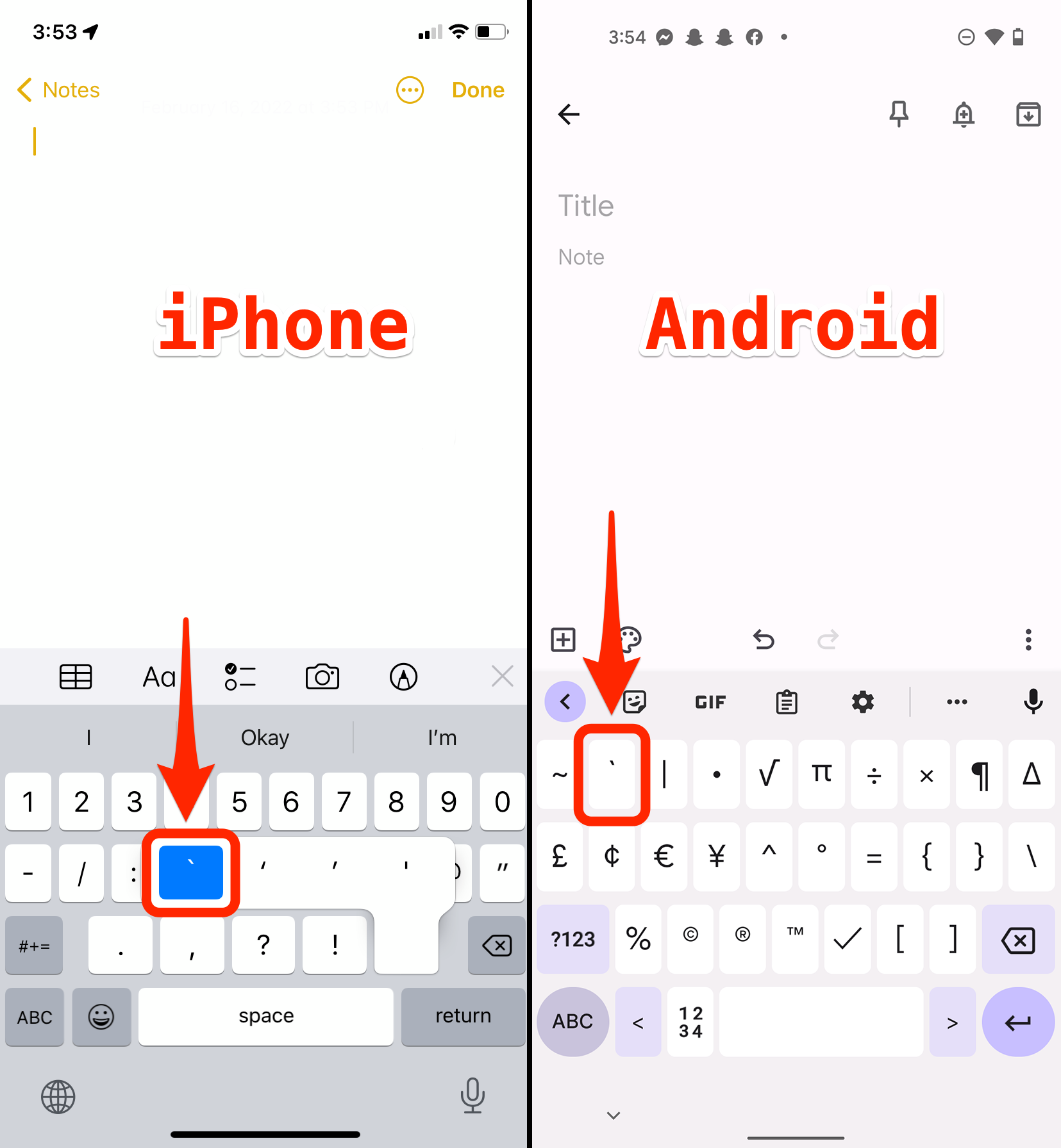 The backtick key on both an iPhone and Android keyboard.