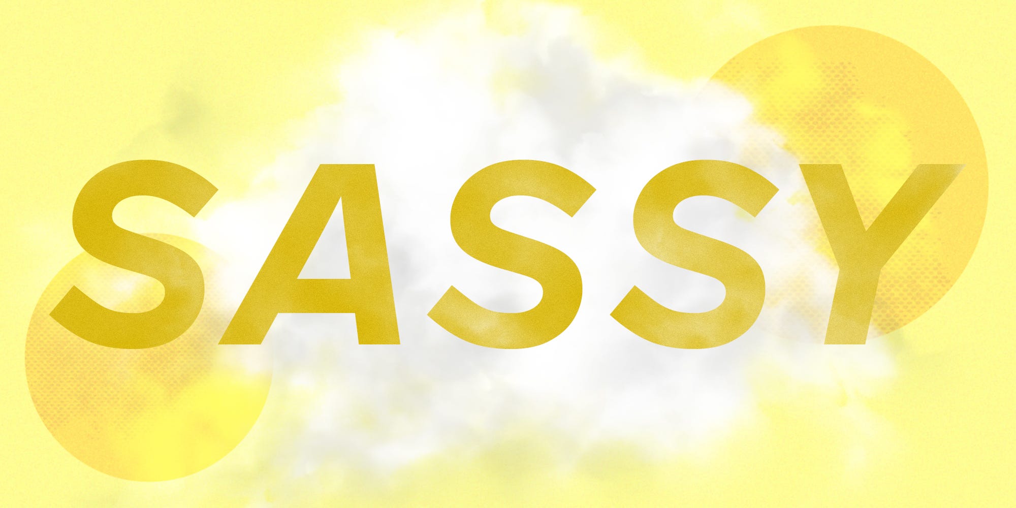 The word SASSY over a cloud and a yellow background